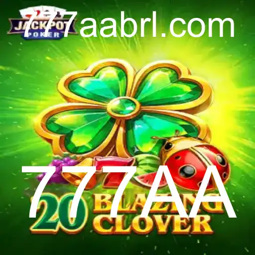 Descubra o Mundo do Jogo 20BlazingClover com a Palavra-Chave 777AA